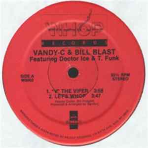 FLAC Vandy-C & Bill Blast Featuring Doctor Ice & T. Funk - "V" The Viper / Let's Whop