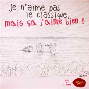 FLAC Various - Je N'Aime Pas Le Classique, Mais Ça J'Aime Bien !