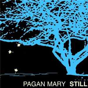 FLAC Pagan Mary - Still