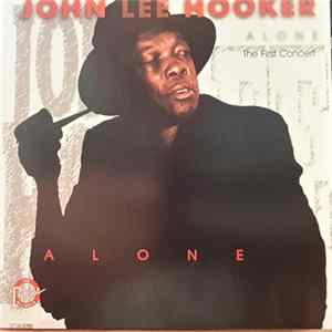 FLAC John Lee Hooker - Alone - The First Concert