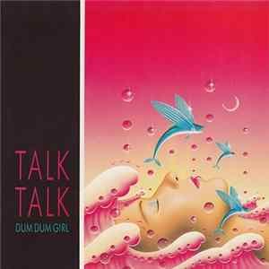 FLAC Talk Talk - Dum Dum Girl