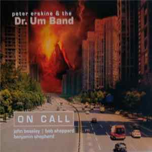 FLAC Peter Erskine & The Dr. Um Band - On Call