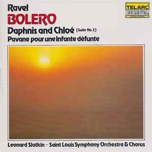 FLAC Ravel, Leonard Slatkin / Saint Louis Symphony Orchestra & Chorus - Bolero / Daphnis Et Chloé (Suite No. 2) / Pavane Pour Une Infante Défunte