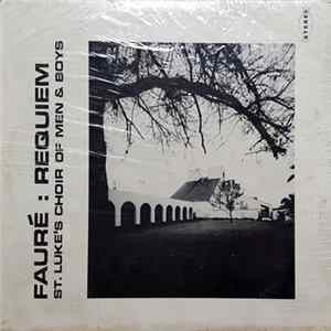 FLAC St. Luke's Choir Of Men And Boys, Gabriel Fauré - Faure: Requiem