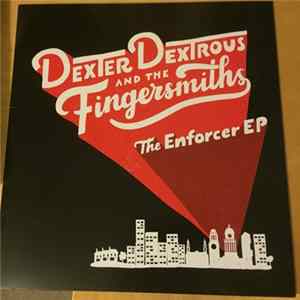 FLAC Dexter Dextrous And The Fingersmiths - The Enforcer EP