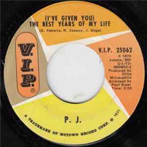 FLAC P. J. - (I've Given You) The Best Years Of My Life / It Takes A Man To Teach A Woman How To Love