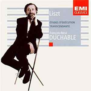FLAC Liszt, François-René Duchâble - Études D'Exécution Transcendante