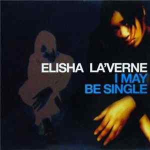 FLAC Elisha La'Verne - I May Be Single