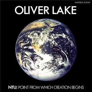 FLAC Oliver Lake - NTU: Point From Which Creation Begins