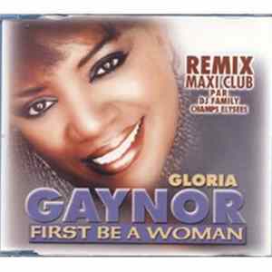 FLAC Gloria Gaynor - First Be A Woman (Remix Maxi Club)