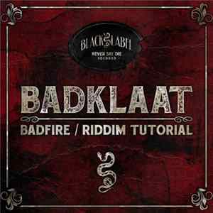 FLAC Badklaat - Badfire / Riddim Tutorial