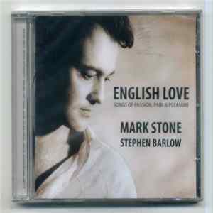 FLAC Mark Stone & Stephen Barlow - English Love (Songs Of Passion, Pain & Pleasure)