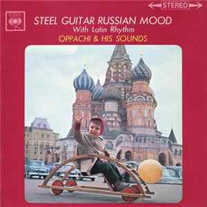 FLAC Oppachi & His Sounds - Steel Guitar Russian Mood - With Latin Rhythm