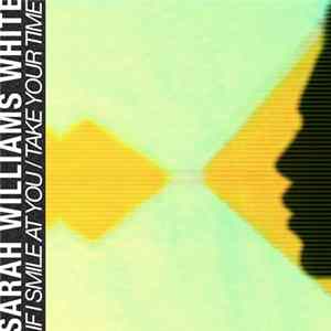 FLAC Sarah Williams White - If I Smile At You / Take Your Time