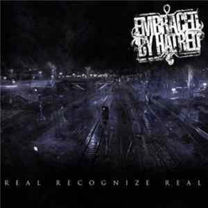 FLAC Embraced By Hatred - Real Recognize Real