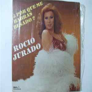 FLAC Rocio Jurado - ¿Por Que Me Habras Besado?