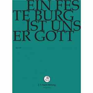 FLAC Bach – Chor & Orchester Der J.S. Bach Stiftung St. Gallen, Rudolf Lutz - Ein Feste Burg Ist Unser Gott BWV 80