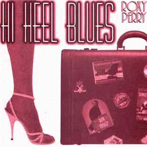 FLAC Roxy Perry - Hi-Heel Blues