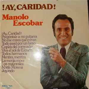FLAC Manolo Escobar - ¡Ay, Caridad!