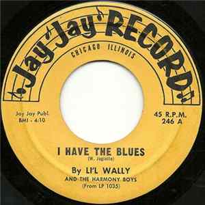 FLAC Li'l Wally And The Harmony Boys - I Have The Blues / Wooden Heart
