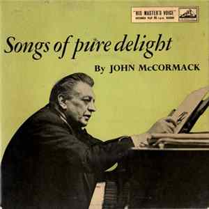 FLAC John McCormack , Lawrance Collingwood, Edwin Schneider - Songs Of Pure Delight