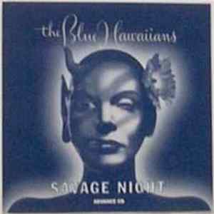 FLAC The Blue Hawaiians - Savage Night