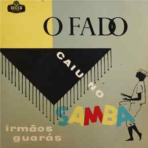 FLAC Irmãos Guarás - O Fado Caiu No Samba
