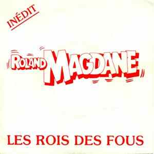 FLAC Roland Magdane - Les Rois Des Fous