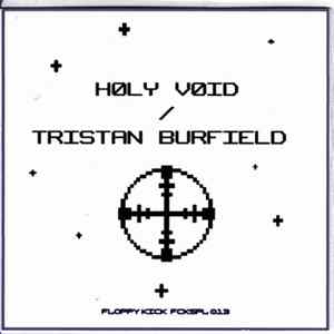 FLAC Høly Vøid / Tristan Burfield - Split
