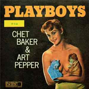 FLAC Chet Baker & Art Pepper - Playboys, Vol. 3