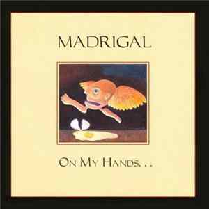 FLAC Madrigal - On My Hands...