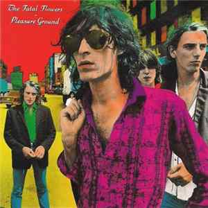 FLAC The Fatal Flowers - Pleasure Ground