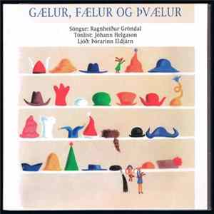 FLAC Ragnheidur Gröndal + Þórarinn Eldjárn & Jóhann Helgason - Gælur, Fælur Og Þvælur