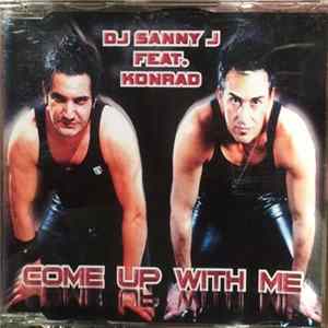 FLAC DJ Sanny J Feat. Konrad - Come Up With Me