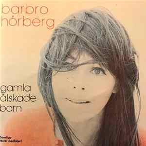 FLAC Barbro Hörberg - Gamla Älskade Barn