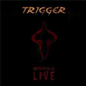 FLAC Trigger - Metropolis Live