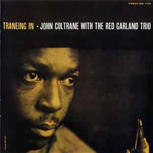 FLAC John Coltrane With The Red Garland Trio - Traneing In
