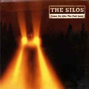 FLAC The Silos - Come On Like The Fast Lane