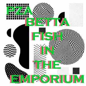 FLAC PZA - Betta Fish In The Emporium