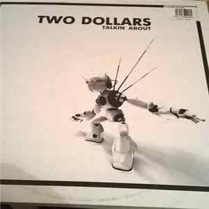 FLAC Two Dollars - Talkin' About