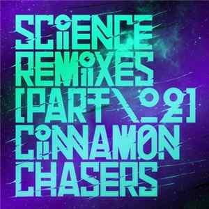 FLAC Cinnamon Chasers - Science Remixes Part II
