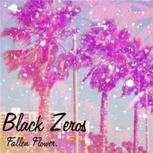 FLAC Black Zeros - Fallen Flower