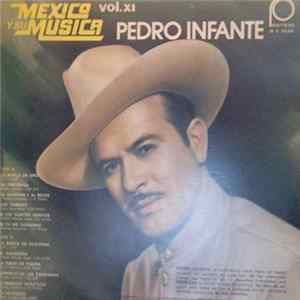 FLAC Pedro Infante - Mexico Y Su Musica Vol. XI