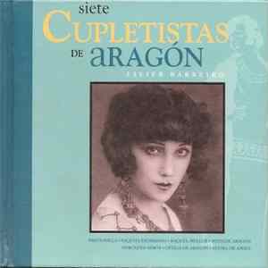 FLAC La Preciosilla / Paquita Escribano / Matilde Aragón / Raquel Meller / Mercedes Serós / Elvira De Amaya / Ofelia De Aragón - Siete Cupletistas De Aragón