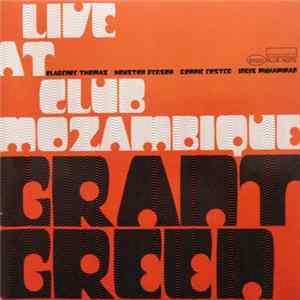 FLAC Grant Green - Live At Club Mozambique