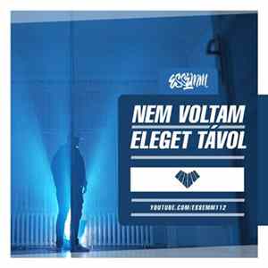 FLAC Essemm - Nem Voltam Eleget Távol