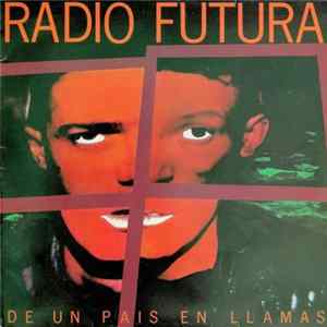 FLAC Radio Futura - De Un País En Llamas