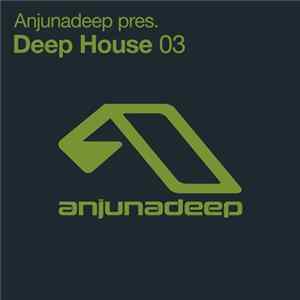 FLAC Various - Anjunadeep pres. Deep House 03