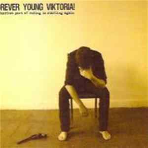 FLAC Forever Young Viktoria - The Hardest Part Of Ending Is Starting Again