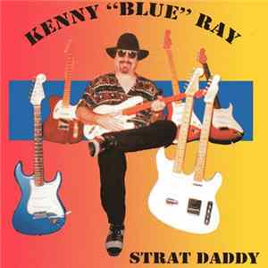 FLAC Kenny 'Blue' Ray - Strat Daddy